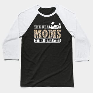 the real moms of quarantine moms quarantine life 2020 Baseball T-Shirt